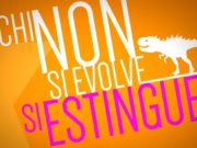 CHI NON SI EVOLVE…SI ESTINGUE